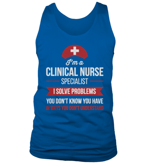 Funny Vintage Style Tshirt for Clinical Nurse Specialist - I`m a Clinical Nurse S - Mens T-Shirt Tank Top Unisex