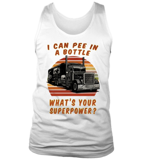 i can pee in a bottle whats your superpower Tank Top Unisex