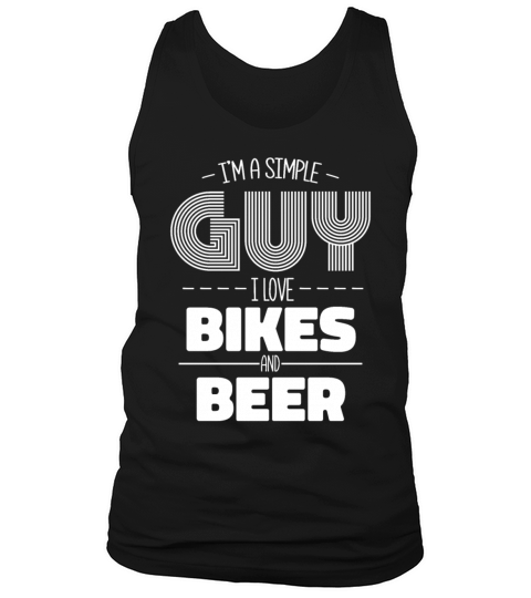 Im A Simple Guy I Love Bikes And Beer Tank Top Unisex