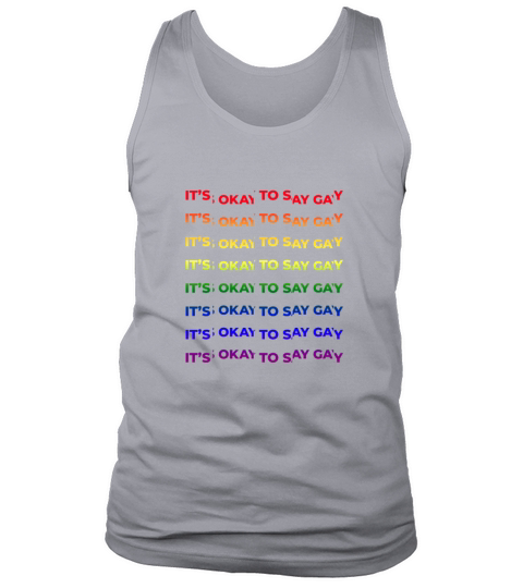 Its Ok to say Gay Pride Flag Quote LGBT Tank Top Unisex
