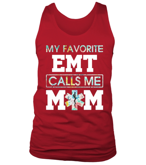 My favorite EMT calls me MOM - Unisex Long Sleeve Tank Top Unisex