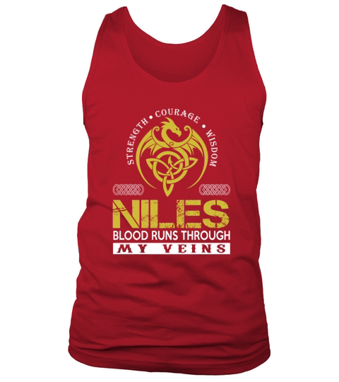 Strength Courage Wisdom NILES Blood Runs Through My Veins Name Shirts Tank Top Unisex