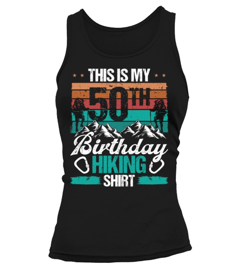 50 Year Old Hiker Vintage Hiking 50th Birthday Tank top Woman