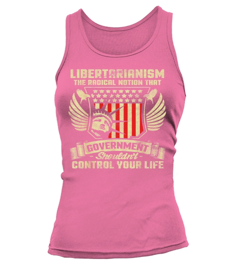 Anti Government Pro America Libertarian T Shirt Tank top Woman