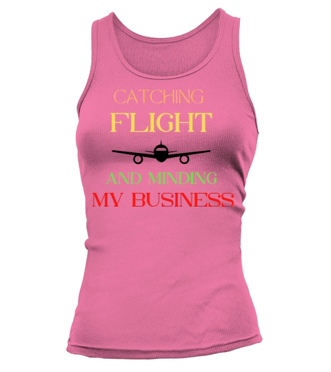 catch my flight and mind my business Tank top Woman