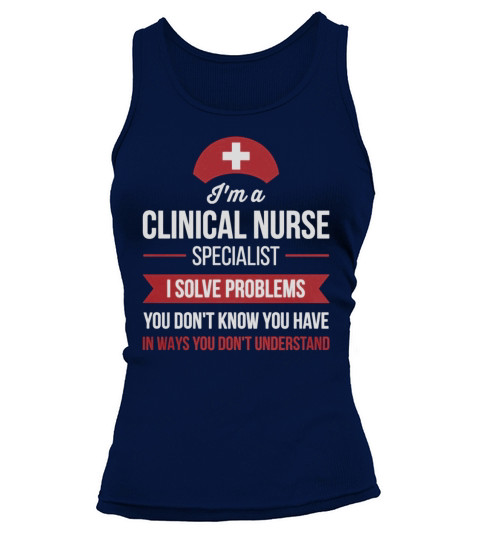Funny Vintage Style Tshirt for Clinical Nurse Specialist - I`m a Clinical Nurse S - Mens T-Shirt Tank top Woman