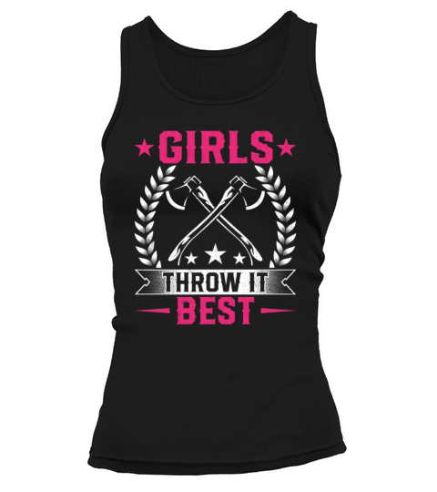 Girls Throw It Best - Throwing Axe Hatchet Thrower Tank top Woman