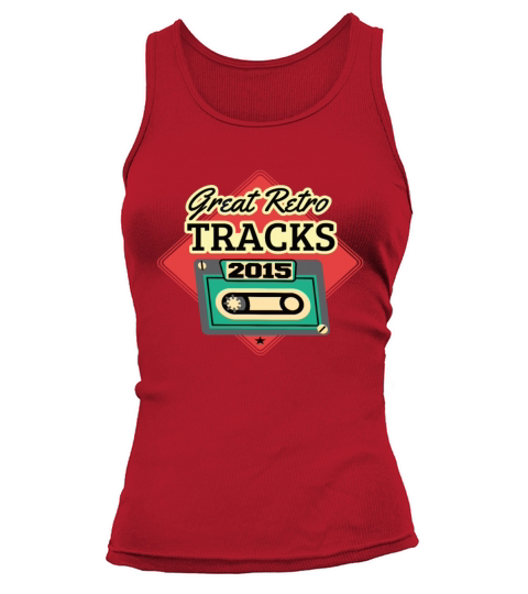 Great Retro Tracks 2015 Cassette Vintage Birthday Tank top Woman
