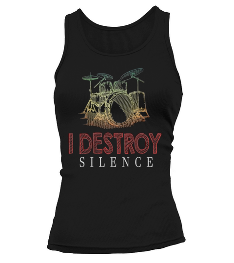 i destroy silence funny drummer musician Tank top Woman