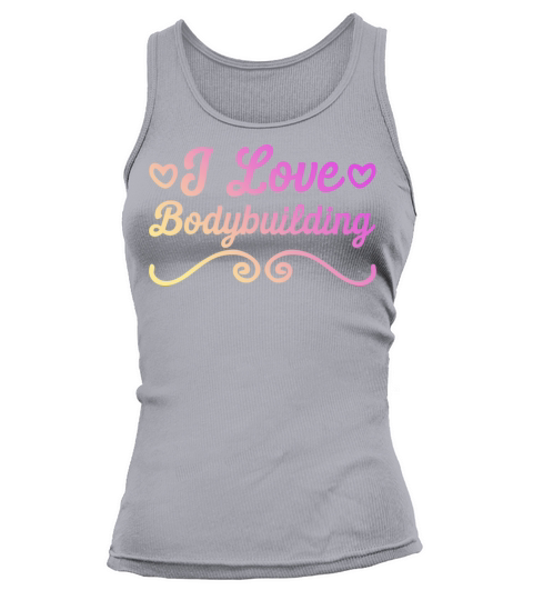 I love bodybuilding Tank top Woman