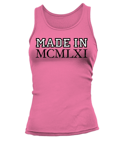 Made in MCMLXI 1961 Birthday Vintage T-Shirt Tank top Woman