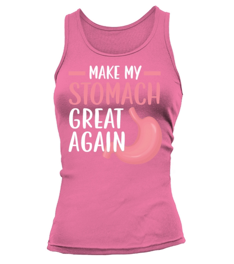 Make My Stomach Great Again Gastric Cancer Warrior Tank top Woman