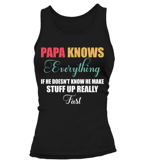 Papa Knows Everything Vintage 60th Funny Fathers Tank top Woman