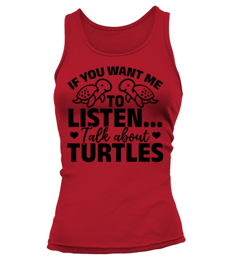 Sea Turtle - If You Want Me To Listen Talk About Tank top Woman