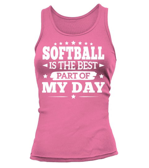 Softball Best Part Day Team Sayings Fans Lovers Tank top Woman