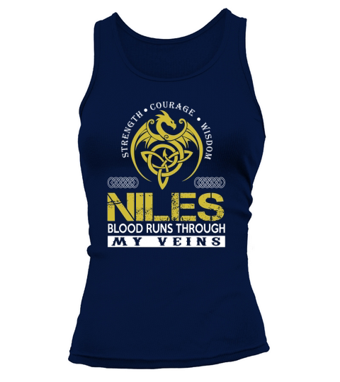 Strength Courage Wisdom NILES Blood Runs Through My Veins Name Shirts Tank top Woman