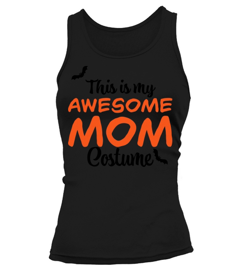This is My Awesome Mom Costume Halloween Party Tank top Woman