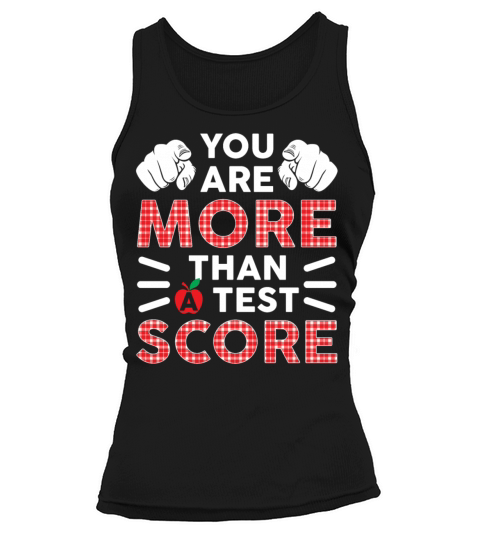 You Are More Than A Test Score Funny Teacher Tank top Woman
