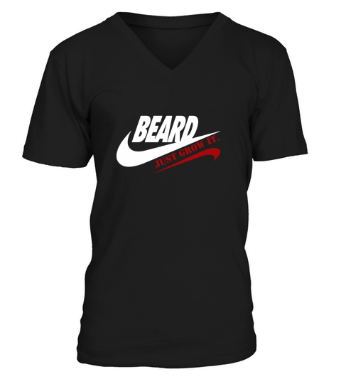 Beard Just Grow It Shirt - HIGHT QUALITY Full Colors V-Neck T-shirt