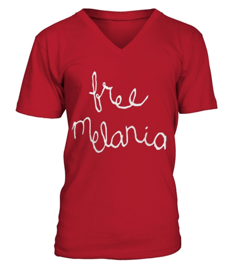 Free Melania T-Shirt V-Neck T-shirt