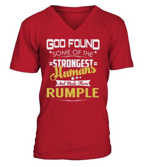 God Found Some of the Strongest Humans And Made Them RUMPLE Name Shirts V-Neck T-shirt