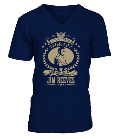 I just need to listen to JIM REEVES V-Neck T-shirt