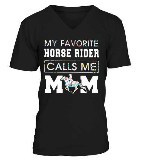 My Favorite Horse Rider Calls Me Mom Floral shirt V-Neck T-shirt