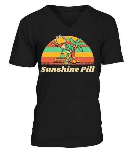 Sunshine Pill Summer Sayings Tropical Quotes V-Neck T-shirt