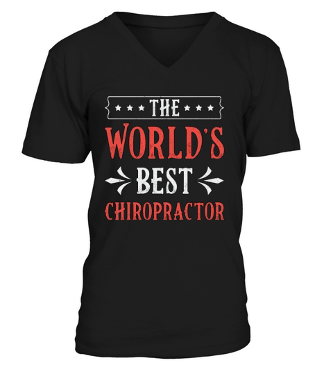 The Worlds Best Chiropractor Spine Chiropractic V-Neck T-shirt