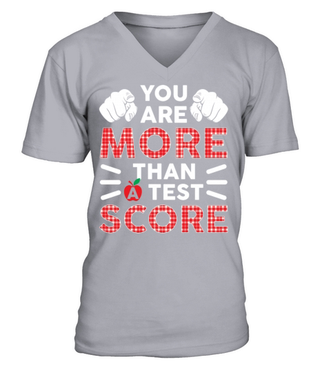 You Are More Than A Test Score Funny Teacher V-Neck T-shirt