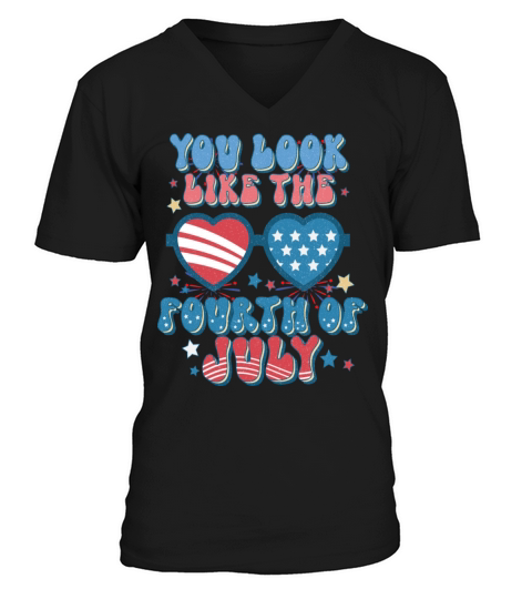 You Look Like The Fourth Of July Vintage USA V-Neck T-shirt