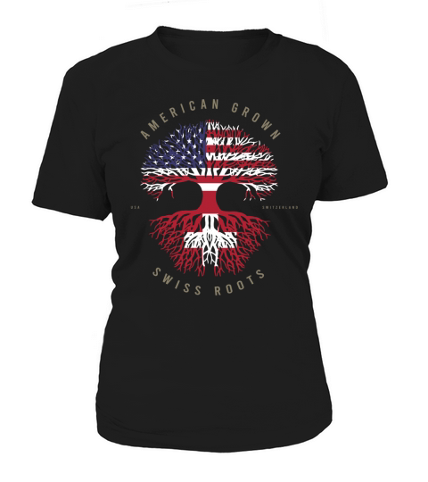 American Grown Swiss Roots Switzerland Flag Women's T-Shirt