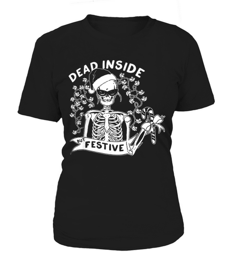 Dead inside but festive christmas shirt Women's T-Shirt