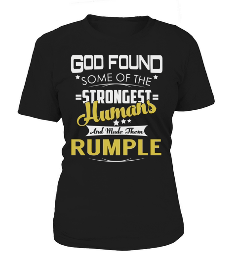 God Found Some of the Strongest Humans And Made Them RUMPLE Name Shirts Women's T-Shirt