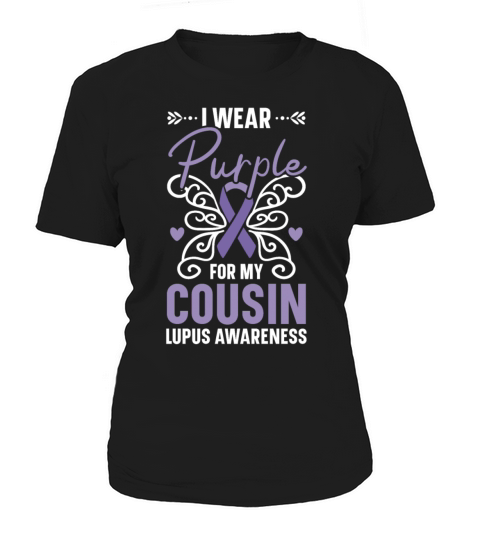 I Wear Purple For My Cousin Lupus Awareness Women's T-Shirt
