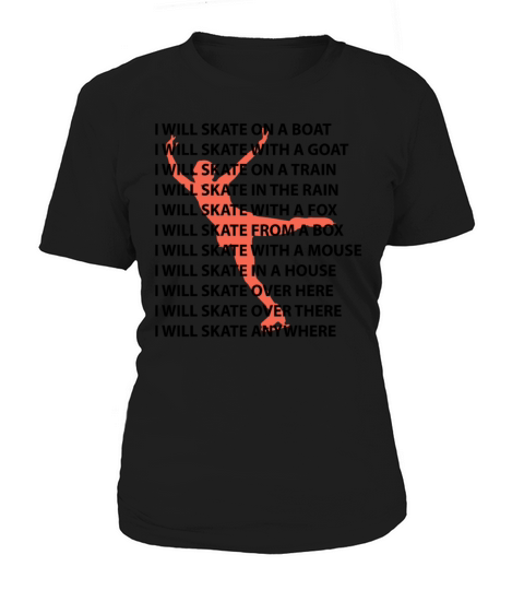 I Will Skate On A Boat I Will Skate With A Goat Women's T-Shirt
