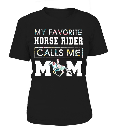My Favorite Horse Rider Calls Me Mom Floral shirt Women's T-Shirt