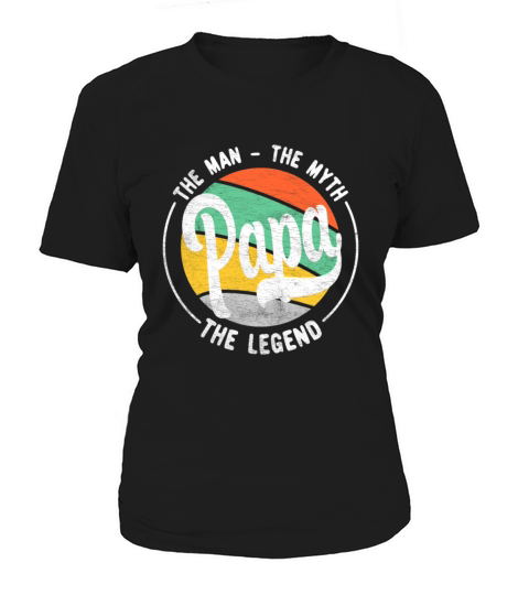 Papa The Man The Myth The Legend 1 black Women's T-Shirt