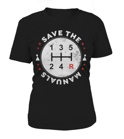 Save The Manual Shift Gear Women's T-Shirt