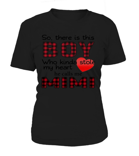 So there is the boy who kinda stole my heart he calls me Mimi Women's T-Shirt