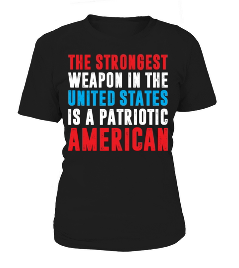The Strongest Weapon In The United States Women's T-Shirt