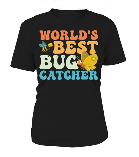 Worlds Best Bug Catcher Catching Groovy Women's T-Shirt