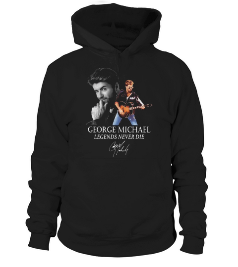 George Michael legends never die signature Wham! shirt Hoodie Unisex