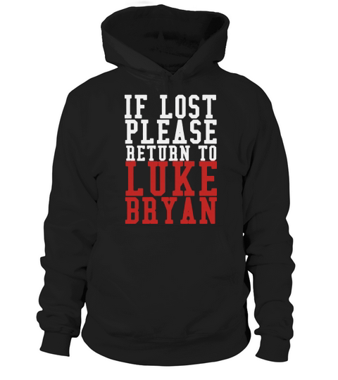 If Lost Please Return To Luke Bryan Hoodie Unisex