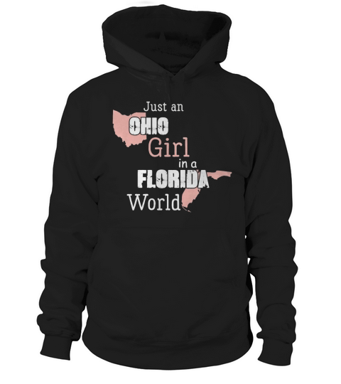 Just an Ohio girl in a Florida world T-shirt T-Shirt Hoodie Unisex