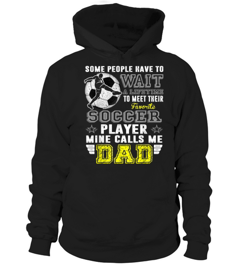 My Favorite soccer Player Calls Me Dad Father day Hoodie Unisex