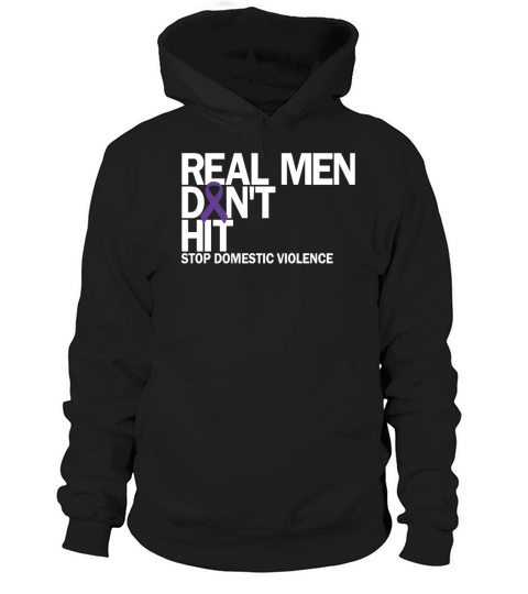 Real Men Dont Hit Stop Domestic Violence Awareness Hoodie Unisex