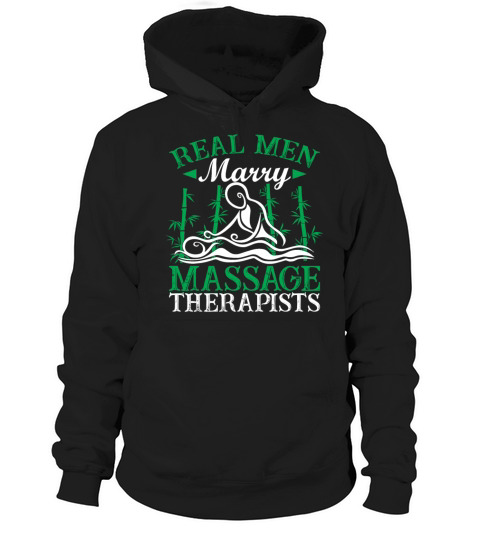 Real Men Marry Massage Therapists Funny Sarcasm Hoodie Unisex