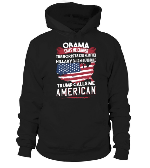 Trump Calls Me American T-Shirt Hoodie Unisex