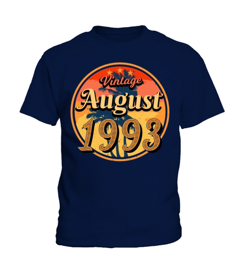 1993 August Birthday Greeting Kids T-Shirt